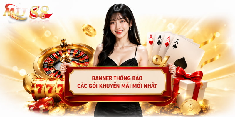 banner thông báo khuyến mãi mu88